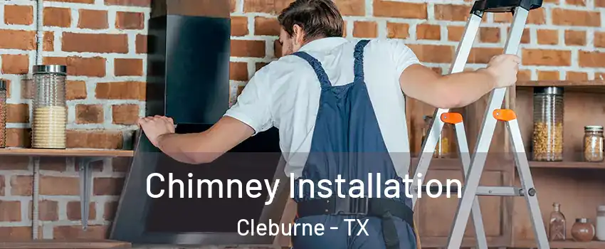  Chimney Installation Cleburne - TX