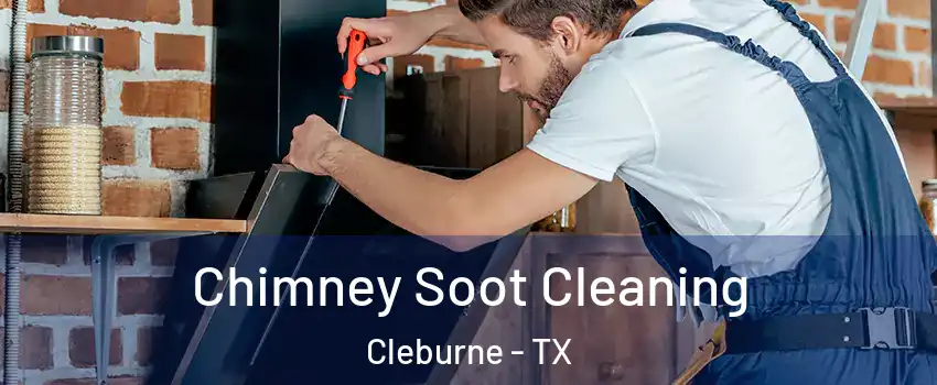  Chimney Soot Cleaning Cleburne - TX
