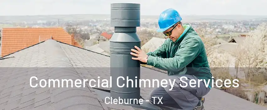 Commercial Chimney Services Cleburne - TX