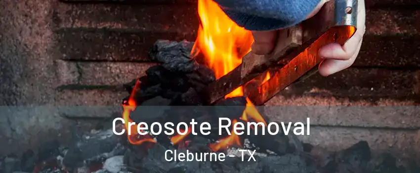  Creosote Removal Cleburne - TX