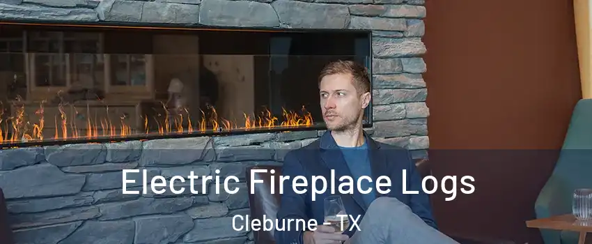  Electric Fireplace Logs Cleburne - TX
