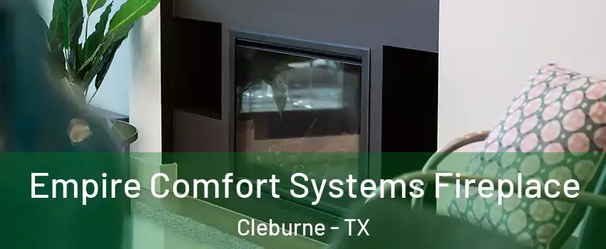  Empire Comfort Systems Fireplace Cleburne - TX