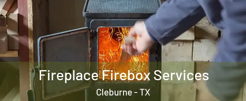  Fireplace Firebox Services Cleburne - TX