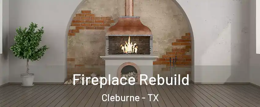  Fireplace Rebuild Cleburne - TX