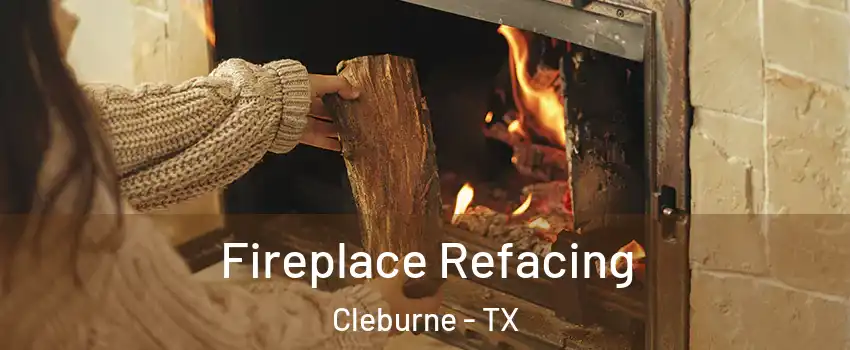 Fireplace Refacing Cleburne - TX