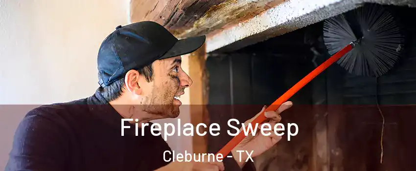  Fireplace Sweep Cleburne - TX