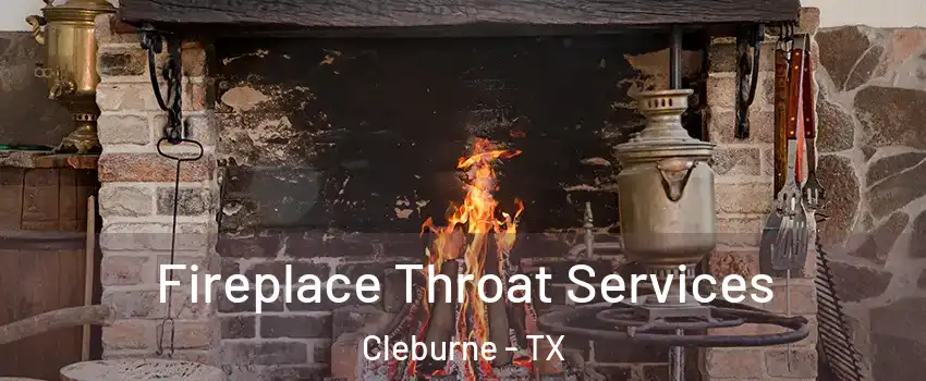  Fireplace Throat Services Cleburne - TX