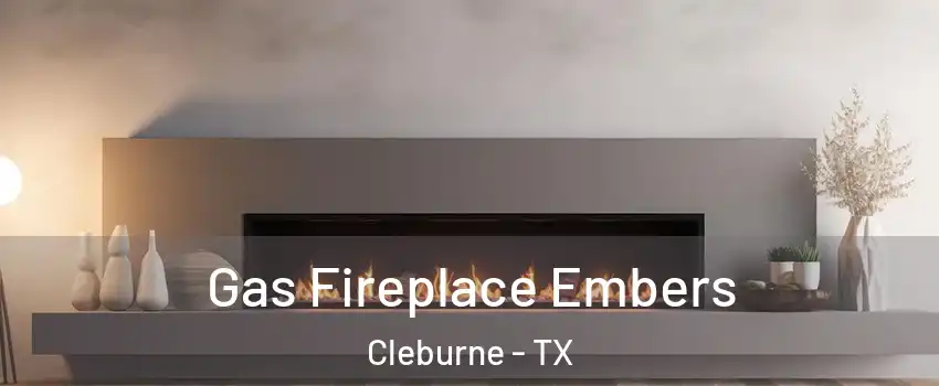  Gas Fireplace Embers Cleburne - TX