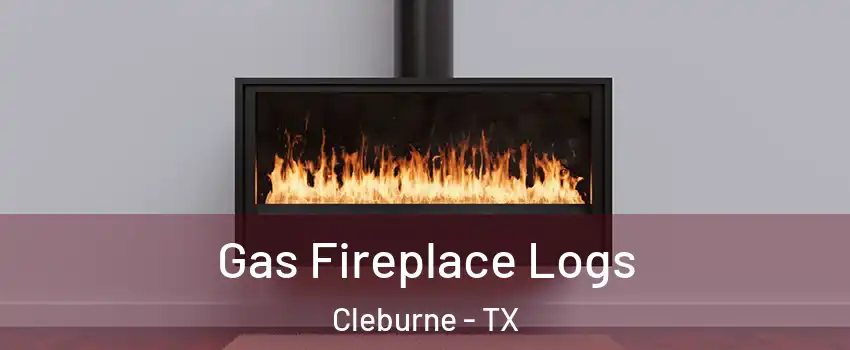  Gas Fireplace Logs Cleburne - TX