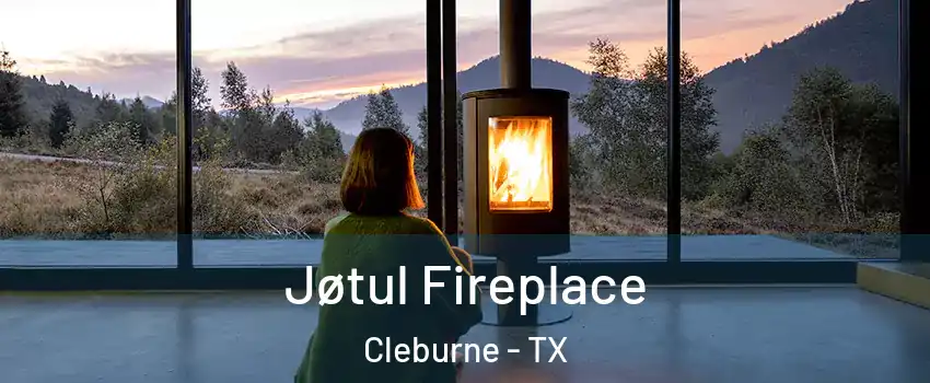  Jøtul Fireplace Cleburne - TX