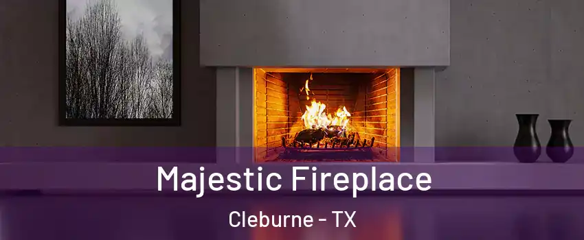  Majestic Fireplace Cleburne - TX