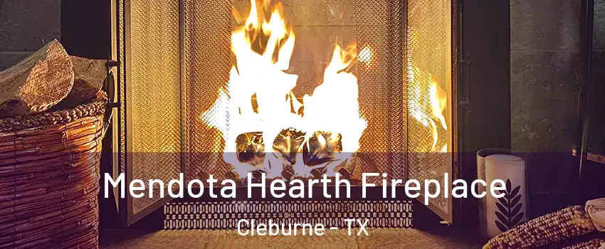  Mendota Hearth Fireplace Cleburne - TX