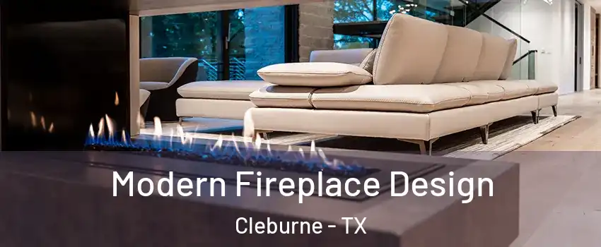  Modern Fireplace Design Cleburne - TX