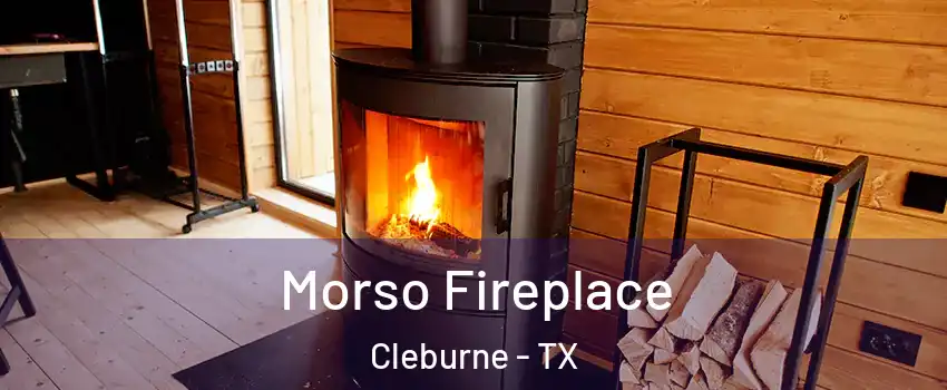  Morso Fireplace Cleburne - TX