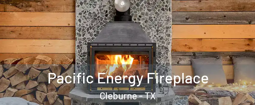  Pacific Energy Fireplace Cleburne - TX